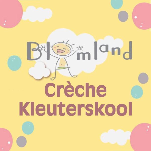 Blomland Créche / Kleuterskool